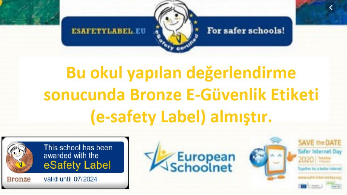 Okulumuz Bronz e-güvenlik Etiketi almaya hak kazanmıştır.